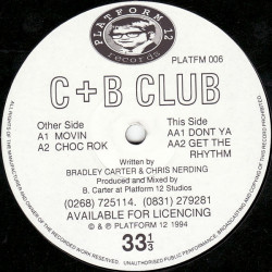 C + B Club Volume 1 - Movin / Choc Rok / Dont Ya / Get The Rhythm (12" Vinyl Record)
