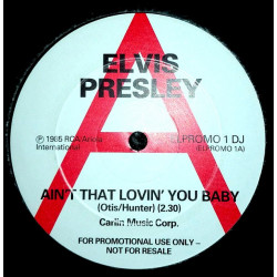 Elvis Presley - Aint That Lovin You Baby / Bossa Nova Baby (12" Vinyl Promo)