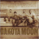 Dakota Moon - Dakota Moon debut LP (13 tracks inc Violet, If I cant have you & Call on me)