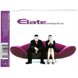 Elate - Somebody like you (Extended Uplifted 97 Remix / Uplifted 97 Edit / Groove Corporation Edit / Groove Corporation Remix /