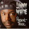 Lenny White - Present tense (13 tracks) CD Album