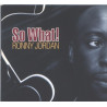 Ronny Jordan - So what ( 3 mixes) / Cool & funky (CD Single)