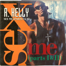 R Kelly - Sex me (2 mixes) / Born into the 90's (remix) / Definition of a hotti