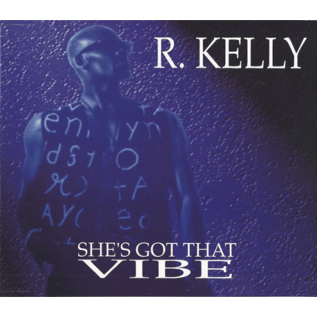 R Kelly - Shes got that vibe (Radio Edit / LP Version / Up All Night No Sleep Til Bedtime mix) / Freak dat body
