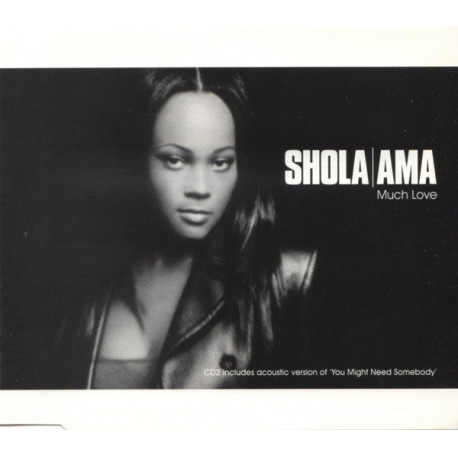 Shola Ama - Much love (2 mixes)/ All mine / You might need somebody(Acoustic)
