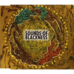 Sounds Of Blackness - Everything is gonna be alright (CJs Radio mix / Album Edit / Foundation Edit / Foundation mix ) CD Single