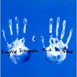 Ingrid Shroeder - Paint You Blue (2 DJ Muggs mixes + 2 Peshay mixes) CD Single