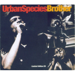 Urban Species - Brother (3 mixes) / The consequence (CD Single)