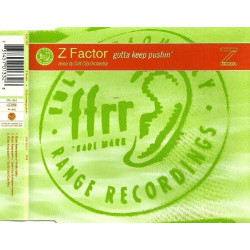 Z Factor - Gotta keep pushin (3 mixes) CD Single