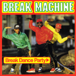 Break Machine - Break Dance Party (Long Version / Dub) 12" Vinyl Record