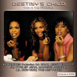 Destinys Child - This is the Remix cd featuring Club mixes of No no no / Emotion / Bootylicious / Say my name