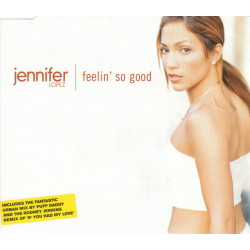 Jennifer Lopez - Feelin so good (2 Original Puffy mixes) / If you had my love (Darkchild remix) CD Single