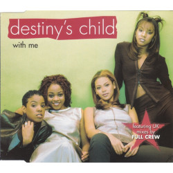 Destinys Child - With me (4 Full Crew mixes) CD Single
