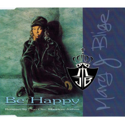 Mary J Blige - Be happy (Lp version , Radio edit , Uno Clio mix plus 2 Maurice Joshua mixes) CD Single