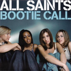 All Saints - Bootie call (2 mixes) / Get down