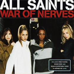 All Saints - War of nerves (98 remix) / Always something there to remind me / Never ever (includes free poster)