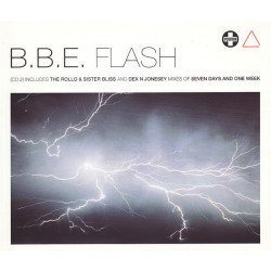 BBE - Flash (Radio Edit) / Photo (Club mix) / Seven days and one week (Rollo & Sister Bliss mix / Dex N Jonesey Philharmonic mix