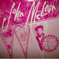 John McLean - If I Give My Heart To You / Professor Doppler - Doppler Effects (12" Vinyl Record)