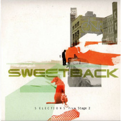 Sweetback - Selections from Stage 2  CD Sampler - Love is the word / Lover / All my days with you / Mountain / Things you'll