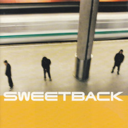 Sweetback - Debut LP featuring Gaze (featuring Amel Larrieux of Groove Theory) / Softly softly (featuring Maxwell) / Sensations