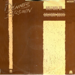 Dennis Brown - Halfway Up Halfway Down / Weep And Moan (12" Reggae Vinyl)