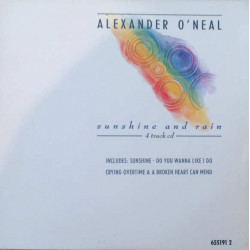 Alexander O'Neal - Sunshine / Do you wanna like i do / Crying overtime / A broken heart can mend (Rare CD single)