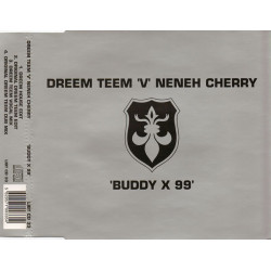 Neneh Cherry - Buddy X 99 (Dreem House Edit / Original Dreem Teem Edit / Dreem Teem Vocal mix / Original Dreem Teem Dub)