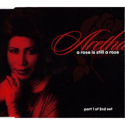Aretha Franklin - A rose is still a rose (Radio Edit / Desert Eagle Discs Remix / London Connection Hierachal mix) CD Single