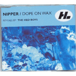 Nipper - Dope on wax (Radio Edit / Original Version / Hed Boys Remix / Original Dub / Rok That Beat) CD Single