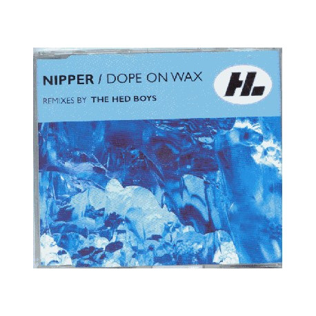 Nipper - Dope on wax (Radio Edit / Original Version / Hed Boys Remix / Original Dub / Rok That Beat)