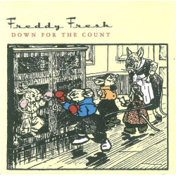 Freddy Fresh - Down for the count / The bomb / Whippersnapper