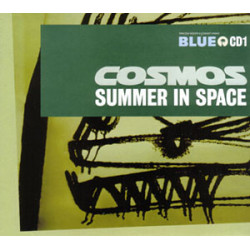 Cosmos - Summer in space (Ibiza mix / Radio Edit / Mark Pritchard Edit) CD Single
