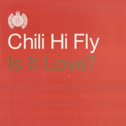 Chili Hi Fly - Is it love (Radio Edit / Original Club mix / Chris & James Remix / Redheadz Have More Fun Remix) CD Single