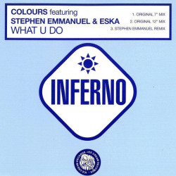 Colours featuring Stephen Emmanuel & Eska - What u do (Original 12inch mix / Original Edit / Stephen Emmanuel Remix) CD Single