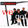 Immature featuring Smooth - We got it (LP Version / Flava Remix / Bottom Dollar Vocal Dub) / Feel the funk (CD Single)
