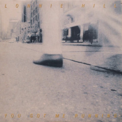 Lonnie Hill - You Got Me Running (10 Track LP) feat Galvaston Bay / Hard Times / Keep On Dancing (Vinyl Album)