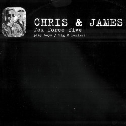 Chris & James - Fox Force Five (Big C Break Of Dawn Mix / Play Boys Fully Loaded Dub) Vinyl 12" Record