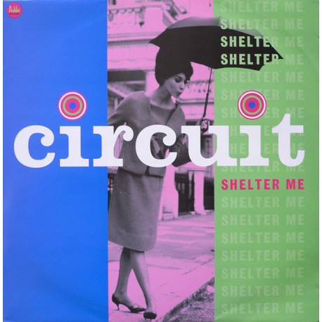 Circuit - Shelter Me (Original Club Mix / Dancing Divas Remix / Well Pukka Mix / Mr Roys Mix / Acappella) 12" Vinyl Record