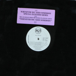 Rick Astley - Whenever You Need Somebody (Remix / Remix Dub / Lonely Hearts Mix / 7" Version) 12" Vinyl Promo
