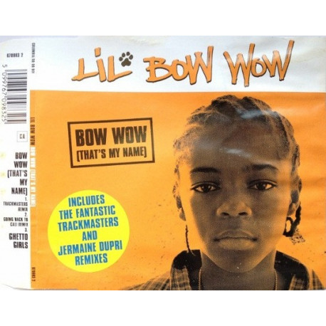 Lil Bow Wow - Bow wow (Thats my name) Trackmasters Remix / Going Back To Cali Remix) / Ghetto girls