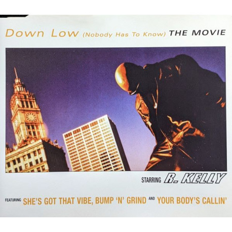 R Kelly - Down low (featuring Ronald Isley) / She's got that vibe (Radio Edit) / Bump n grind / Your body's callin