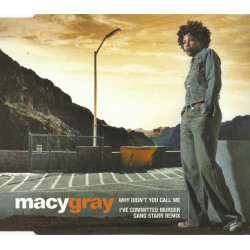 Macy Gray - Why didn't you call me (Original mix / 88 Keys Remix) / I've committed murder (Gang Starr Radio mix)