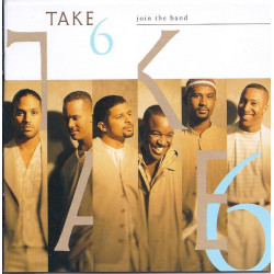 Take 6 - Join The Band CD featuring Cant keep goin on and on / All I need (is a chance) /  My friend (feat Ray Charles)