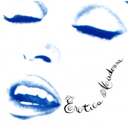 Madonna - Erotica CD featuring Erotica / Fever / Bye bye baby / Deeper and deeper / Where life begins / Bad girl / Waiting