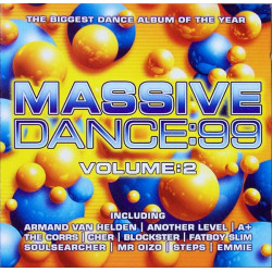Massive Dance 99 - Volume 2 Including Armand Van Helden "You dont know me" / Another Level "I want you for myself" / Cher "Belie