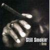 Still Smokin - Volume 9 CD featuring Sade "Kings of sorrow" / Wu Tang Clan "Do you really"(clean) / Ali Vegas feat Sleep