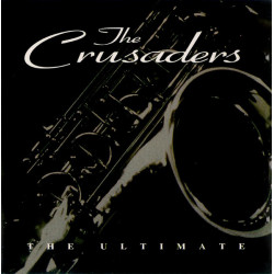 Crusaders - The Ultimate LP featuring Spiral / Street life / The hustler / Night faces / Eleanor Rigby (live) / Dead end / Soul
