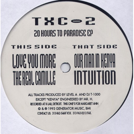 TXC 2 – 20 Hours To Paradise EP (Love You More / The Real Camille / Our Man  In Kenya / Intuition (12