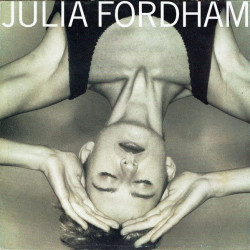 Julia Fordham - Debut CD featuring Happy ever after / The comfort of strangers / Few too many / Invisible war / My lovers keeper