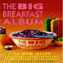 Various Artists - The Big Breakfast Album CD featuring Gabrielle "Dreams" (Dignity mix) / Haddaway "What is love" (Club mix)